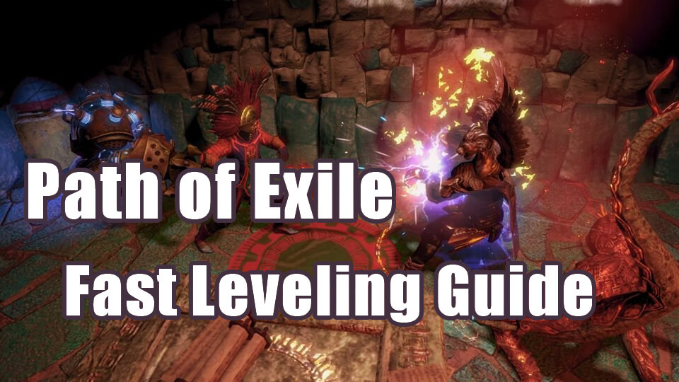 Path of Exile Fast Leveling Guide
